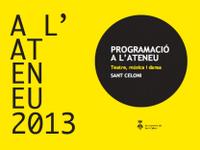 Programació A l'Ateneu 2013 Programació A l'Ateneu 2013