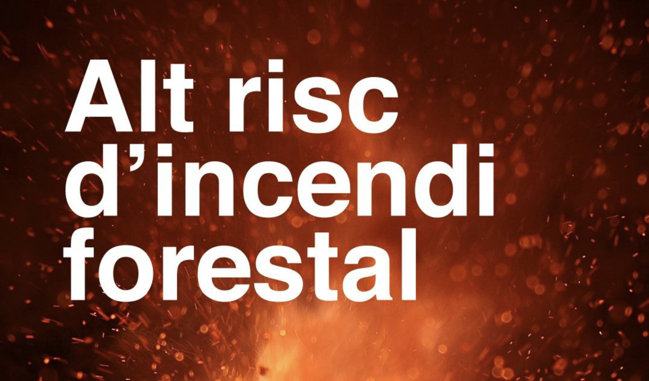 Risc d'incendi forestal Risc d'incendi forestal